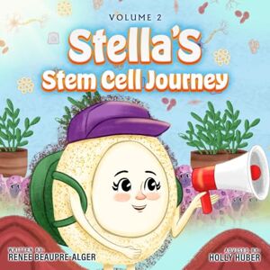 Beaupre-Alger, Renee Stella’s Stem Cell Journey Beaupre-Alger, Renee Stella’s Stem Cell Journey