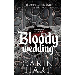 Hart, Carin Bloody Wedding: 1 (The Order of the Owed) Hart, Carin Bloody Wedding: 1 (The Order of the Owed)