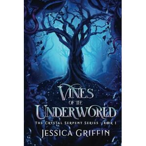 Griffin Vines of the Underworld: A Dark Urban Fantasy Romance (The Crystal Serpent series) Griffin Vines of the Underworld: A Dark Urban Fantasy Romance (The Crystal Serpent series)