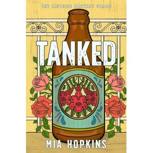 Hopkins, Mia Tanked: An Eastside Brewery Novel (The Eastside Brewery series) Hopkins, Mia Tanked: An Eastside Brewery Novel (The Eastside Brewery series)