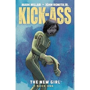 Millar, Mark Kick-Ass: The New Girl Volume 1 (KICK-ASS NEW GIRL TP) Millar, Mark Kick-Ass: The New Girl Volume 1 (KICK-ASS NEW GIRL TP)