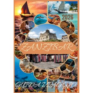 Ballenger, Adrienne GUIDA DI VIAGGIO DI ZANZIBAR 2026 Ballenger, Adrienne GUIDA DI VIAGGIO DI ZANZIBAR 2026