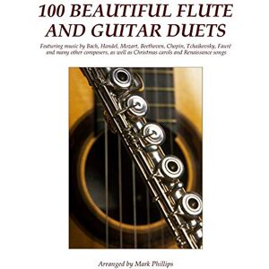 Philips 100 Beautiful Flute and Guitar Duets Philips 100 Beautiful Flute and Guitar Duets