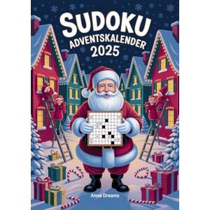 Dreams, Anne Sudoku Adventskalender 2025: 24 Tage Rätselspaß mit je 3 Sudokus von leicht bis schwer Große Schrift & Lösungen – ideal für Erwachsene, Rentner und Senioren Dreams, Anne Sudoku Adventskalender 2025: 24 Tage Rätselspaß mit je 3 Sudokus von leicht bis schwer Große Schrift & Lösungen – ideal für Erwachsene, Rentner und Senioren