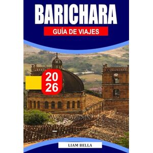 BELLA, LIAM BARICHARA GUÍA DE VIAJE 2026: Un refugio pacífico en la cima de una colina donde se unen encantos coloniales, tradiciones artesanales y paisajes andinos BELLA, LIAM BARICHARA GUÍA DE VIAJE 2026: Un refugio pacífico en la cima de una colina donde se unen encantos coloniales, tradiciones artesanales y paisajes andinos