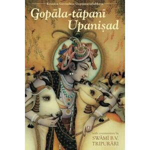 Tripurari, Swami B. V. Gopala-tapani Upanisad Tripurari, Swami B. V. Gopala-tapani Upanisad