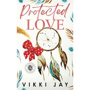 Jay, Vikki Protected Love: A bodyguard, billionaire romance (The Kings World) Jay, Vikki Protected Love: A bodyguard, billionaire romance (The Kings World)