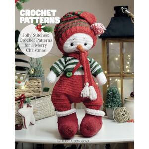 Ermolova, Mariia Jolly Stitches: Crochet Patterns for a Merry Christmas (Сrochet patterns for adorable animals, dolls, their clothes and accessories) Ermolova, Mariia Jolly Stitches: Crochet Patterns for a Merry Christmas (Сrochet patterns for adorable animals, dolls, their clothes and accessories)