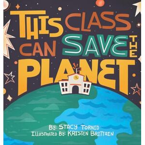 Tornio, Stacy This Class Can Save the Planet Tornio, Stacy This Class Can Save the Planet