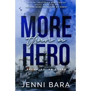 Bara, Jenni More Than A Hero (Becoming an Evans) Bara, Jenni More Than A Hero (Becoming an Evans)