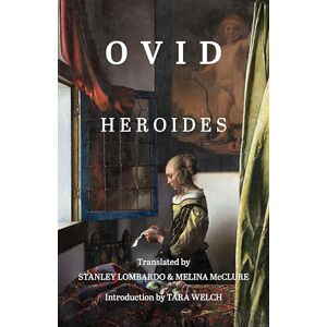 Ovid Heroides (Hackett Classics Series) Ovid Heroides (Hackett Classics Series)