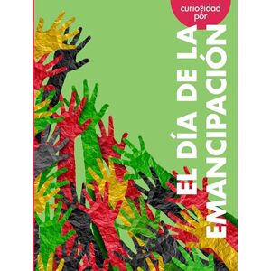 Tyner, Artika Curiosidad Por El Día de la Emancipación (Curiosidad Por los Días de Fiesta) Tyner, Artika Curiosidad Por El Día de la Emancipación (Curiosidad Por los Días de Fiesta)