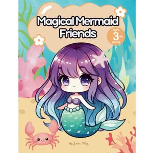 Ortiz, Jaime Magical Mermaid Friends: Coloring Book for Kids Ages 3 and Up (Hue Got This: Kids! (Children's Coloring Books)) Ortiz, Jaime Magical Mermaid Friends: Coloring Book for Kids Ages 3 and Up (Hue Got This: Kids! (Children's Coloring Books))