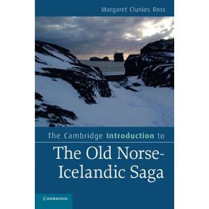 Clunies Ross, Margaret The Cambridge Introduction to the Old Norse-Icelandic Saga (Cambridge Introductions to Literature) Clunies Ross, Margaret The Cambridge Introduction to the Old Norse-Icelandic Saga (Cambridge Introductions to Literature)