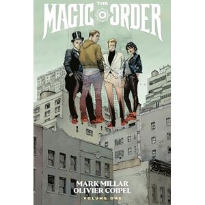Mark Millar Magic Order Volume 1, The (The Magic Order) Mark Millar Magic Order Volume 1, The (The Magic Order)