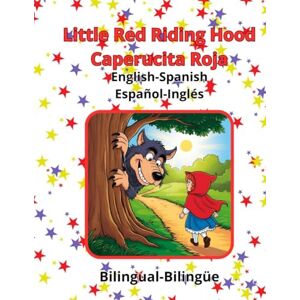 Pagano, Rosa G. Little Red Riding Hood Caperucita Roja English and Spanish Version Bilingual Book for children: Versión Bilingüe Inglés Español Libro para Niños Pagano, Rosa G. Little Red Riding Hood Caperucita Roja English and Spanish Version Bilingual Book for children: Versión Bilingüe Inglés Español Libro para Niños