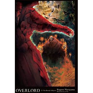 Maruyama, Kugane Overlord, Vol. 3 (light novel): The Bloody Valkyrie (OVERLORD LIGHT NOVEL HC) Maruyama, Kugane Overlord, Vol. 3 (light novel): The Bloody Valkyrie (OVERLORD LIGHT NOVEL HC)