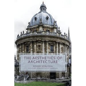 Scruton, Roger The Aesthetics of Architecture (New in Paperback) Scruton, Roger The Aesthetics of Architecture (New in Paperback)