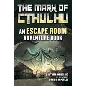 Wendling, Gauthier The Mark of Cthulhu: An Escape Room Adventure Book Wendling, Gauthier The Mark of Cthulhu: An Escape Room Adventure Book