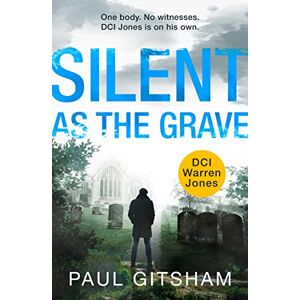 Gitsham, Paul Silent As The Grave: Book 3 (DCI Warren Jones) Gitsham, Paul Silent As The Grave: Book 3 (DCI Warren Jones)