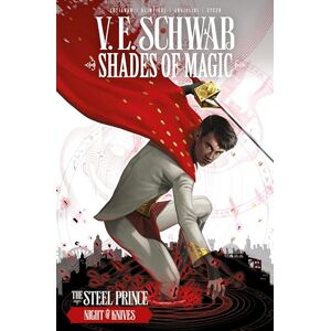 V. E. Schwab Shades of Magic: The Steel Prince: Night of Knives: 2 V. E. Schwab Shades of Magic: The Steel Prince: Night of Knives: 2