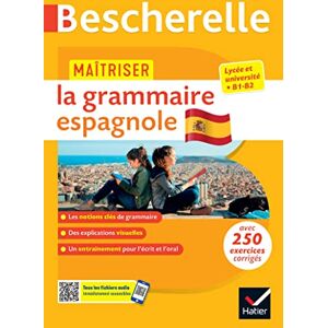 Carrasco Thierry, Pilar Bescherelle Maîtriser la grammaire espagnole (grammaire & exercices): lycée, classes préparatoires et université (B1-B2): 6 Carrasco Thierry, Pilar Bescherelle Maîtriser la grammaire espagnole (grammaire & exercices): lycée, classes préparatoires et université (B1-B2): 6