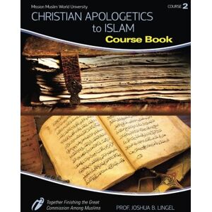 Lingel, Dr. Joshua Christian Apologetics to Islam Lingel, Dr. Joshua Christian Apologetics to Islam