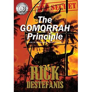 Destefanis, Rick The Gomorrah Principle: A Vietnam Special Operations Thriller: 2 (Vietnam War) Destefanis, Rick The Gomorrah Principle: A Vietnam Special Operations Thriller: 2 (Vietnam War)