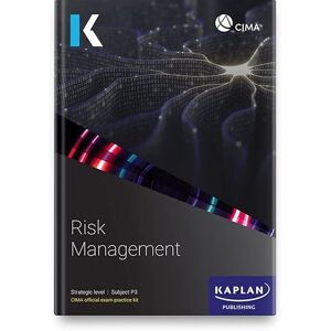 KAPLAN P3 RISK MANAGEMENT EXAM PRACTICE KIT KAPLAN P3 RISK MANAGEMENT EXAM PRACTICE KIT