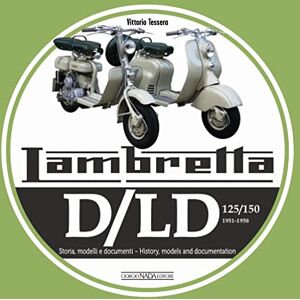 Tessera, Vittorio Lambretta D/LD 125/150: 1951-1958 Storie Modelli E Documenti/History, Models and Documents Tessera, Vittorio Lambretta D/LD 125/150: 1951-1958 Storie Modelli E Documenti/History, Models and Documents
