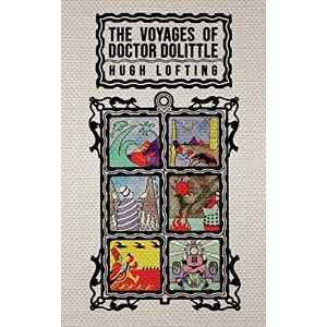 Lofting, Hugh The Voyages of Doctor Dolittle: The Original 1922 Edition with Actual Illustrations by the Author Lofting, Hugh The Voyages of Doctor Dolittle: The Original 1922 Edition with Actual Illustrations by the Author