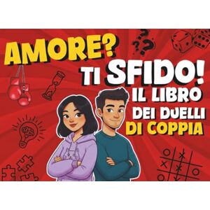 PUBLISHING, HONEYFILE Amore Ti sfido!Il libro dei duelli di coppia: Duelli 1 contro 1 per genitori per divertirsi insieme e condividere momenti PUBLISHING, HONEYFILE Amore Ti sfido!Il libro dei duelli di coppia: Duelli 1 contro 1 per genitori per divertirsi insieme e condividere momenti