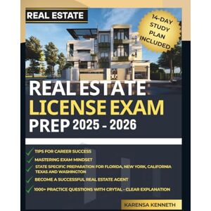 Kenneth, Karensa REAL ESTATE LICENSE EXAM PREP 2025 2025: Insider-Tested Strategies and Clear Guidance to Help You Prepare, Pass, and Start Your Real Estate Career with Confidence Kenneth, Karensa REAL ESTATE LICENSE EXAM PREP 2025 2025: Insider-Tested Strategies and Clear Guidance to Help You Prepare, Pass, and Start Your Real Estate Career with Confidence