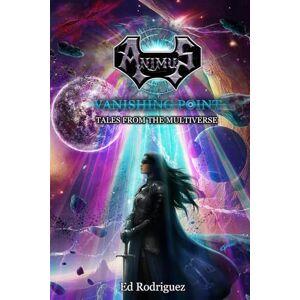 Rodriguez Animus Vanishing Point: Tales from the Multiverse Rodriguez Animus Vanishing Point: Tales from the Multiverse