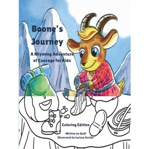 Quill Boone's Journey: A Rhyming Adventure of Courage for Kids: Coloring Edition Quill Boone's Journey: A Rhyming Adventure of Courage for Kids: Coloring Edition