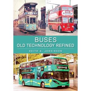 Jenkinson, Keith A. Buses: Old Technology Refined Jenkinson, Keith A. Buses: Old Technology Refined