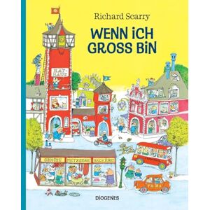 Scarry, Richard Wenn ich groß bin Scarry, Richard Wenn ich groß bin