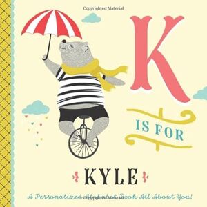 Custom Kids Books, Li’l Llama K is for Kyle: A Personalized Alphabet Book All About You! (Personalized Children's Book) Custom Kids Books, Li’l Llama K is for Kyle: A Personalized Alphabet Book All About You! (Personalized Children's Book)