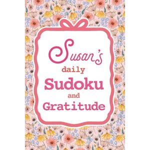 Lee Susan's Daily Sudoku & Gratitude Journal: 365 Days of Puzzles & Mindfulness Reflection Lee Susan's Daily Sudoku & Gratitude Journal: 365 Days of Puzzles & Mindfulness Reflection