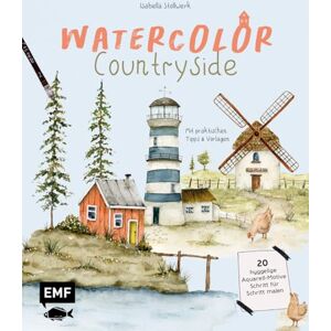 Stollwerk, Isabella Watercolor Countryside: 20 hyggelige Aquarell-Motive Schritt für Schritt malen Mit praktischen Tipps und Vorlagen Stollwerk, Isabella Watercolor Countryside: 20 hyggelige Aquarell-Motive Schritt für Schritt malen Mit praktischen Tipps und Vorlagen
