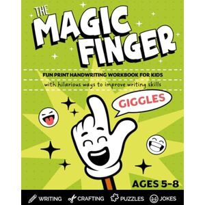 Martin, Luna The Magic Finger Giggles: Fun print handwriting workbook for kids with hilarious ways to improve writing skills Martin, Luna The Magic Finger Giggles: Fun print handwriting workbook for kids with hilarious ways to improve writing skills