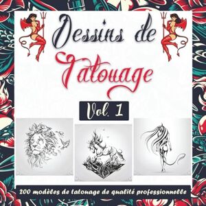 Publishing, Tattoo Designs Dessins de Tatouage – Volume 1: Plus de 200 Motifs de Tatouage Pour les Tatoueurs, Professionnels et Amateurs. Un Livre d’Inspiration Moderne Pour Votre Prochain Tatouage. Publishing, Tattoo Designs Dessins de Tatouage – Volume 1: Plus de 200 Motifs de Tatouage Pour les Tatoueurs, Professionnels et Amateurs. Un Livre d’Inspiration Moderne Pour Votre Prochain Tatouage.