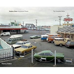 Stephan Schmidt-Wulffen Stephen Shore: Uncommon Places: The Complete Works Stephan Schmidt-Wulffen Stephen Shore: Uncommon Places: The Complete Works
