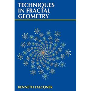 Falconer, Kenneth Techniques in Fractal Geometry Falconer, Kenneth Techniques in Fractal Geometry