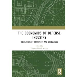 The Economics of Defense Industry: Contemporary Prospects and Challenges The Economics of Defense Industry: Contemporary Prospects and Challenges