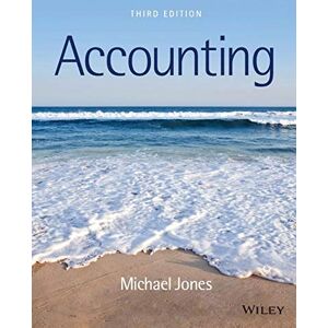 Jones, Michael J. Accounting, 3rd Edition Jones, Michael J. Accounting, 3rd Edition