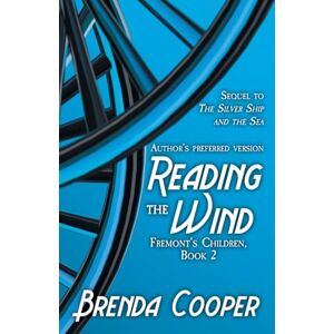 Cooper, Brenda Reading the Wind: Volume 2 (Fremont’s Children) Cooper, Brenda Reading the Wind: Volume 2 (Fremont’s Children)