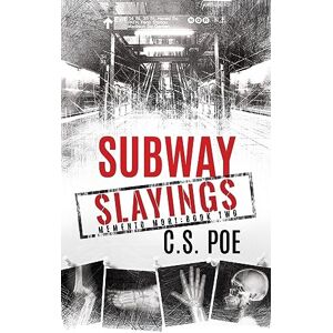 Poe, C.S. Subway Slayings: 2 (Memento Mori) Poe, C.S. Subway Slayings: 2 (Memento Mori)