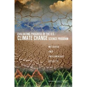 National Academy of Sciences Evaluating Progress of the U.S. Climate Change Science Program: Methods and Preliminary Results National Academy of Sciences Evaluating Progress of the U.S. Climate Change Science Program: Methods and Preliminary Results