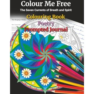 Mels, Ferdinand Colour Me Free: The Seven Currents of Breath and Spirit Mels, Ferdinand Colour Me Free: The Seven Currents of Breath and Spirit
